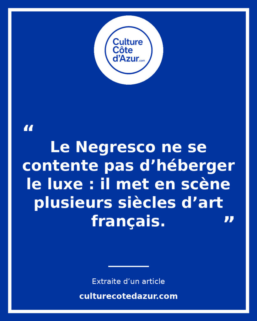 Citation extraite de l’article Le Negresco à Nice : quand un palace devient une œuvre d’art – Culture Côte d’Azur